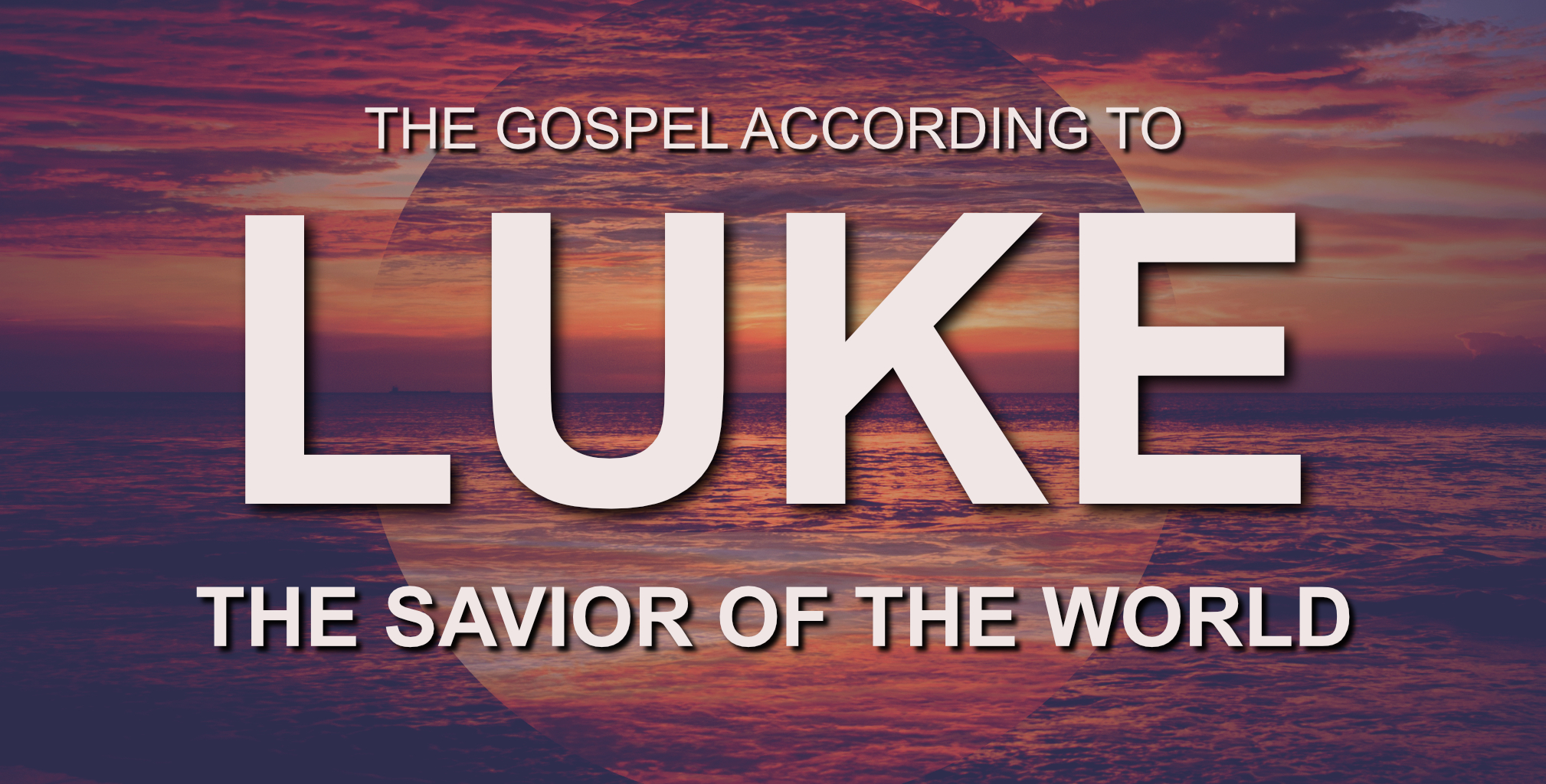 Sermons Luke WESTSIDE COMMUNITY CHURCH sermons-luke-westside-community-church